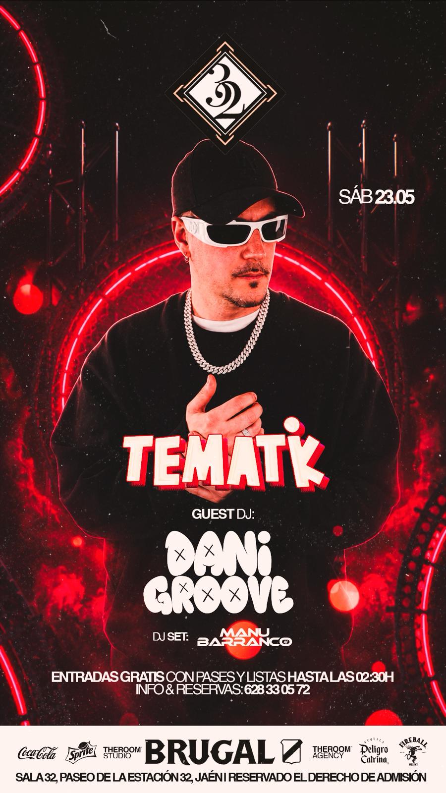 🔴 TEMATIK Party @ Sala 32 🔴